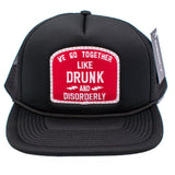 Drunk and Disorderly Foam Front Trucker