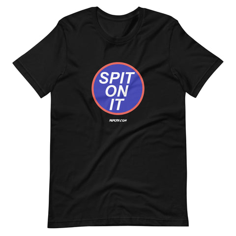 Spit On It Tee - Big and Tall