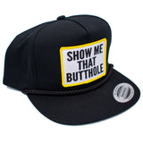 Show Me That Butthole Classic Snapback Hat