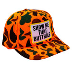 Show Me That Butthole Blaze Orange Colder Weather Snapback