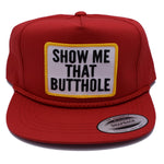 Show Me That Butthole Red Classic Snapback Hat